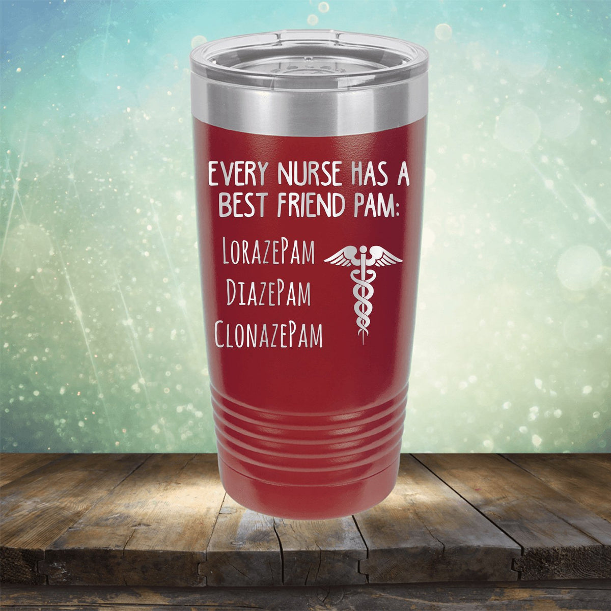 Every Nurse Has A Best Friend Pam - Laser Etched Tumbler Mug