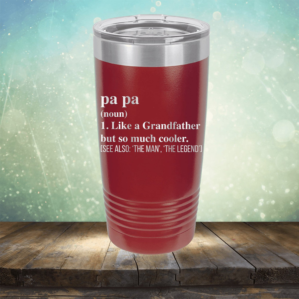 Pa Pa (Noun) 1. Like A Grandfather But So Much Cooler [See Also: &#39;The Man&#39; &#39;The Legend&#39;] - Laser Etched Tumbler Mug