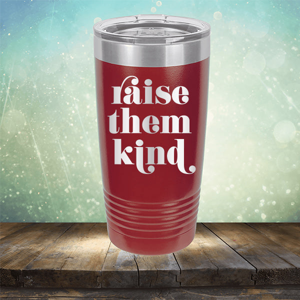 Raise Them Kind - Laser Etched Tumbler Mug