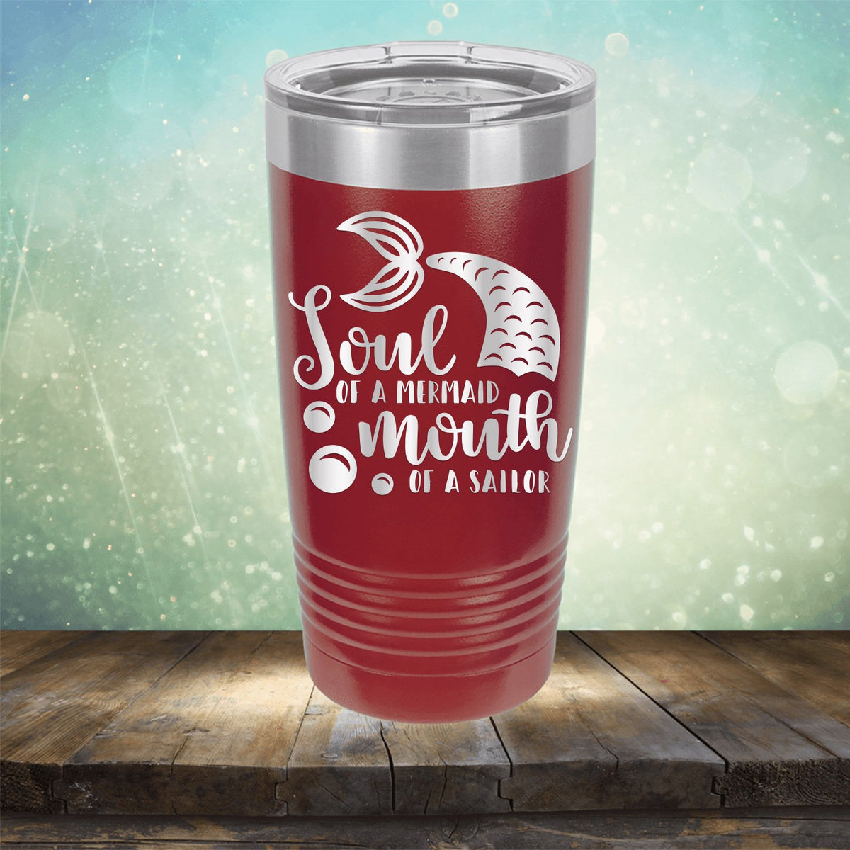 Soul of A Mermaid Mouth of A Sailor - Laser Etched Tumbler Mug
