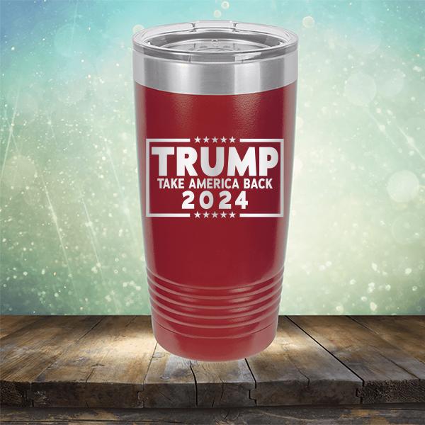 Trump Take America Back 2024 - Laser Etched Tumbler Mug