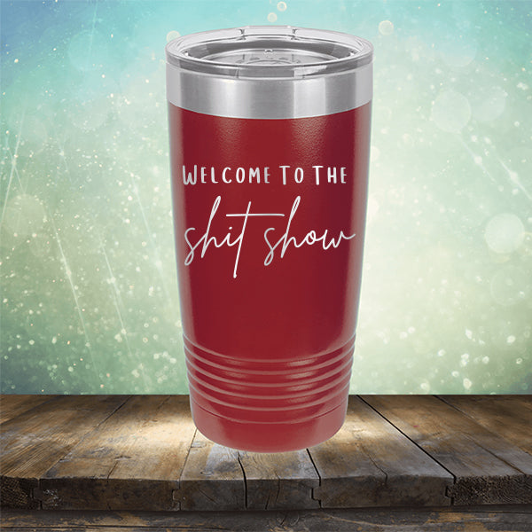 Welcome To The Shitshow - Laser Etched Tumbler Mug