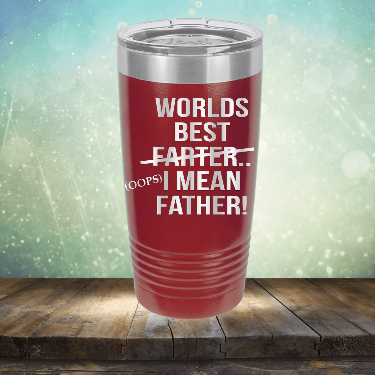 Worlds Best Farter... I Mean Father - Laser Etched Tumbler Mug