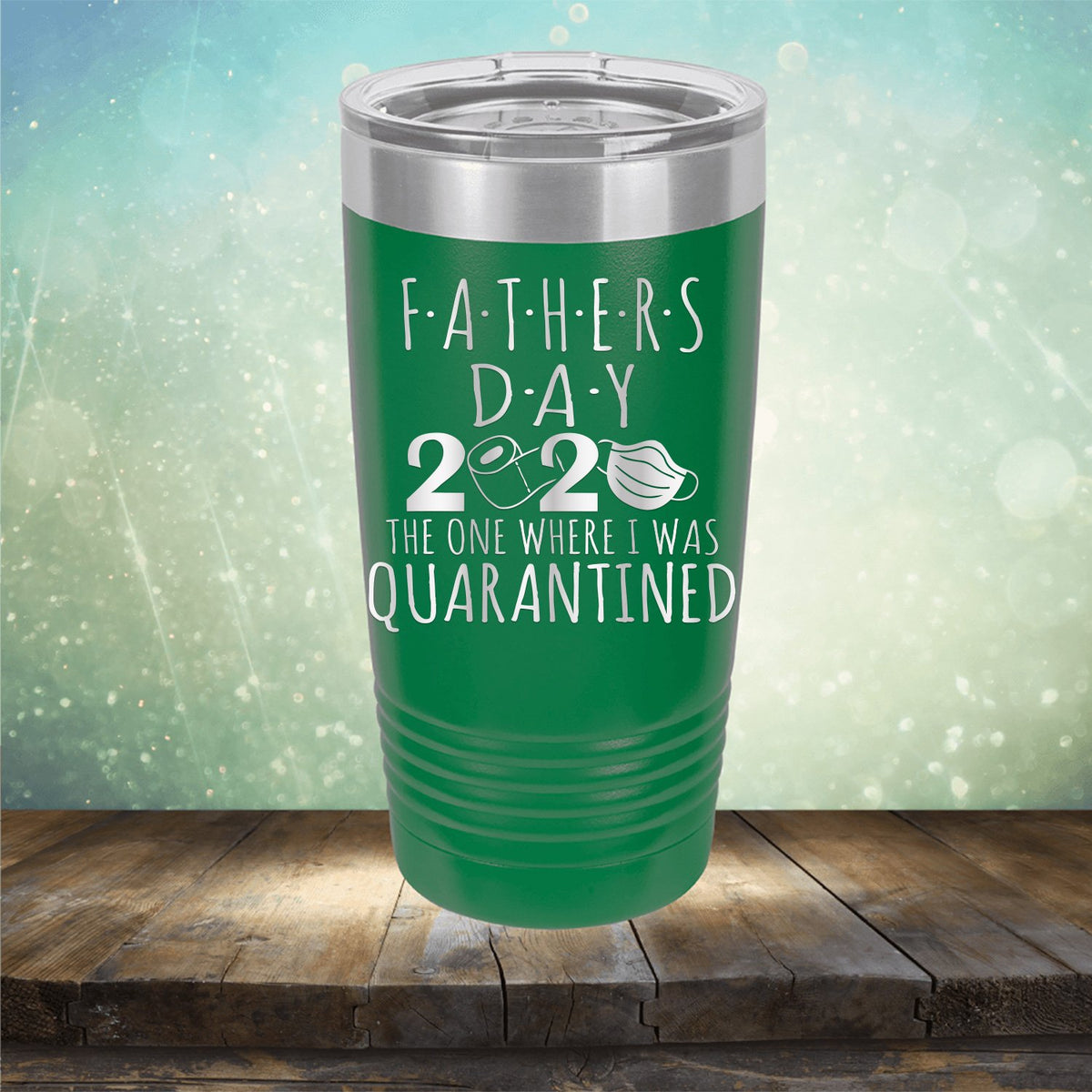 Fathers Day 2020 The One Where I Was Quarantined - Laser Etched Tumbler Mug