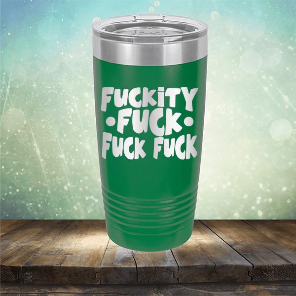 Fuckity Fuck Fuck Fuck - Laser Etched Tumbler Mug