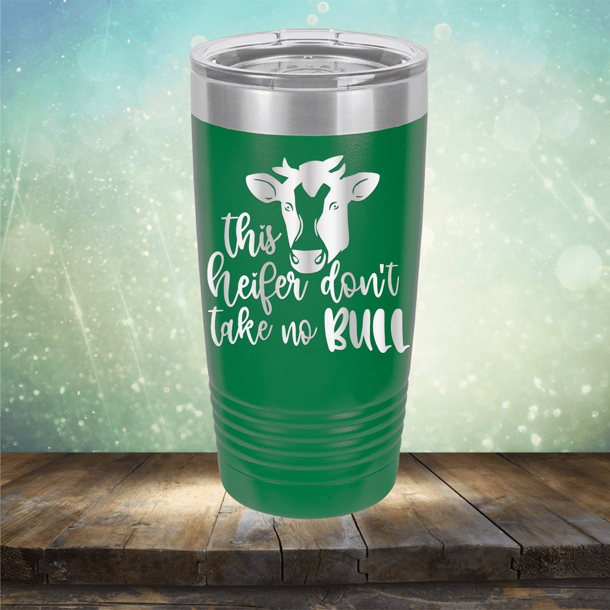 This Heifer Don&#39;t Take No Bull - Laser Etched Tumbler Mug
