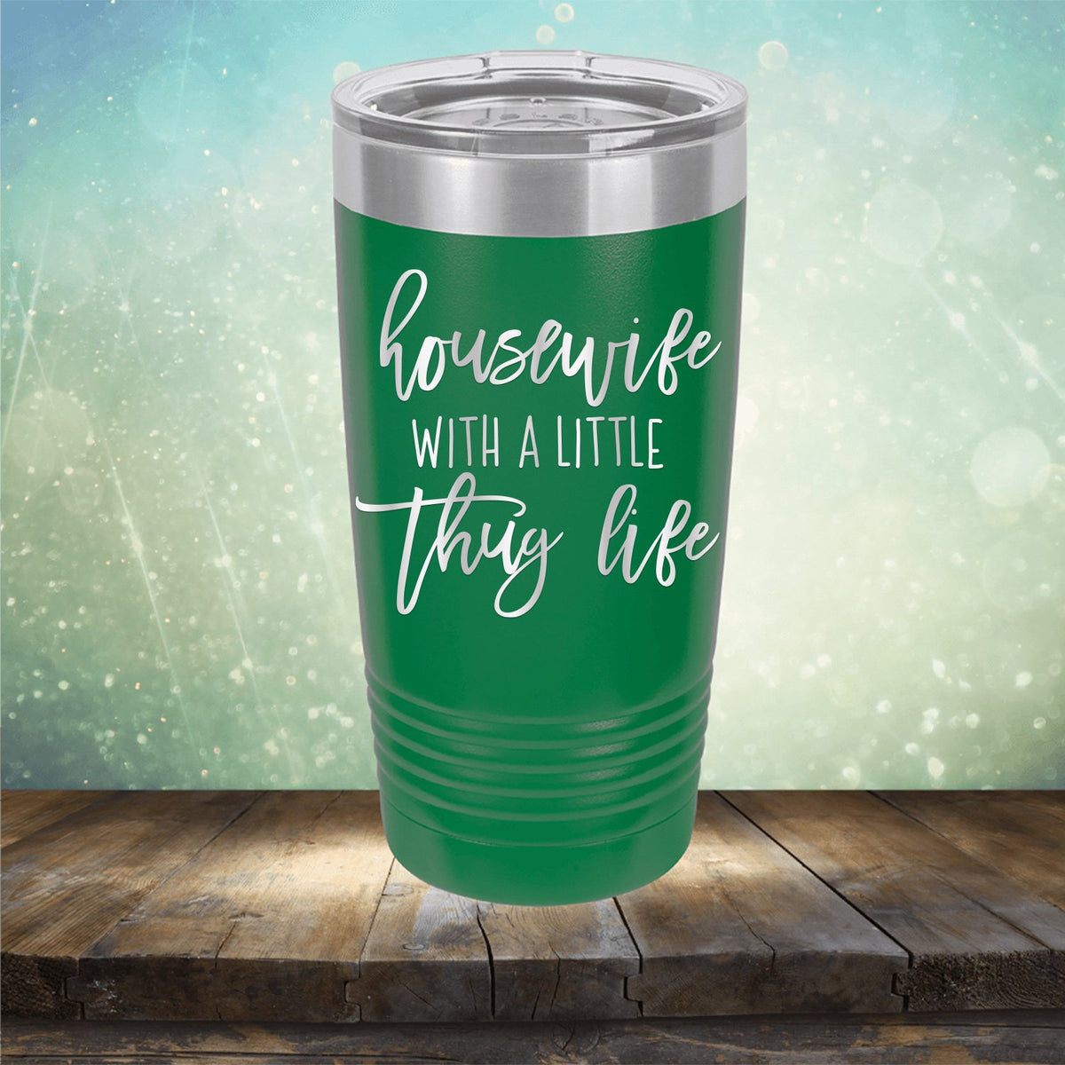 Housewife With A Little Thug Life - Laser Etched Tumbler Mug