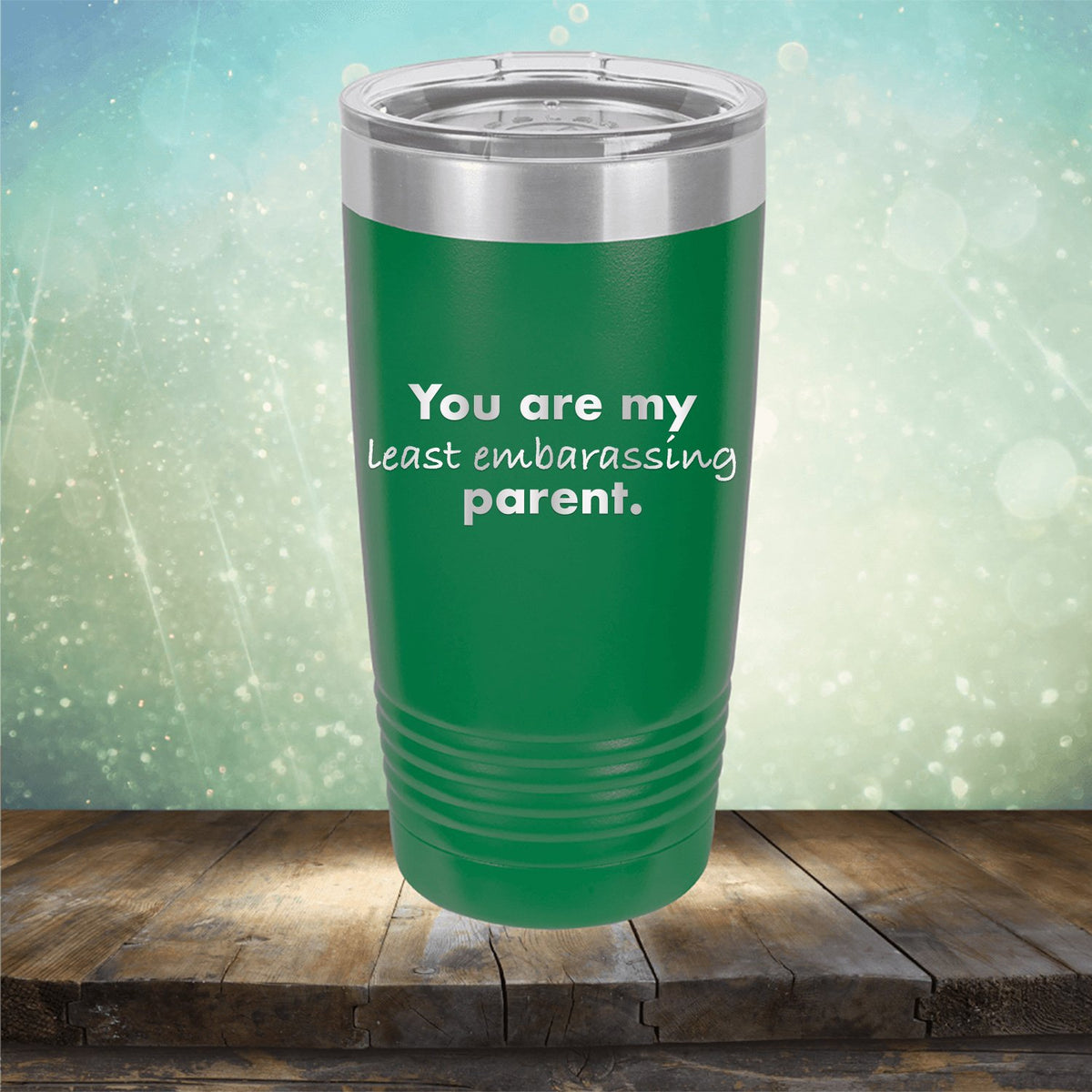 You Are My Least Embarassing Parent - Laser Etched Tumbler Mug