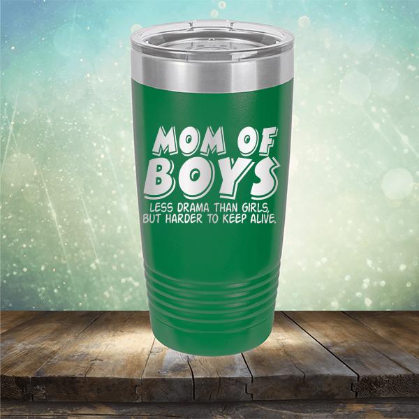 Mom Of Boys Less Drama Than Girls But Harder To Keep Alive - Laser Etched Tumbler Mug