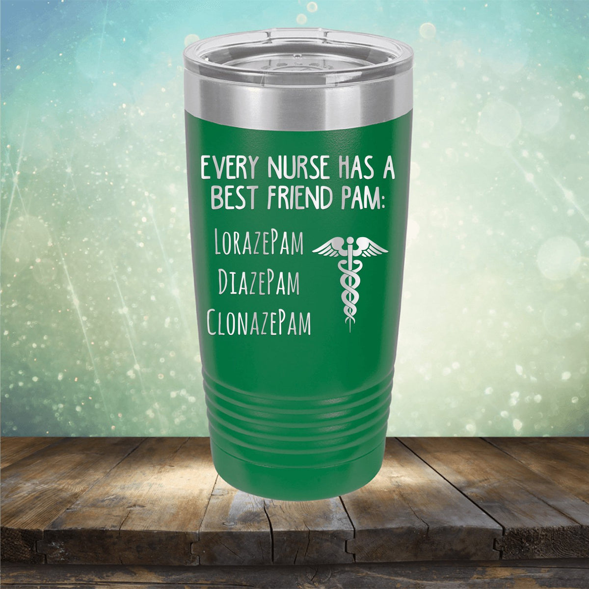 Every Nurse Has A Best Friend Pam - Laser Etched Tumbler Mug
