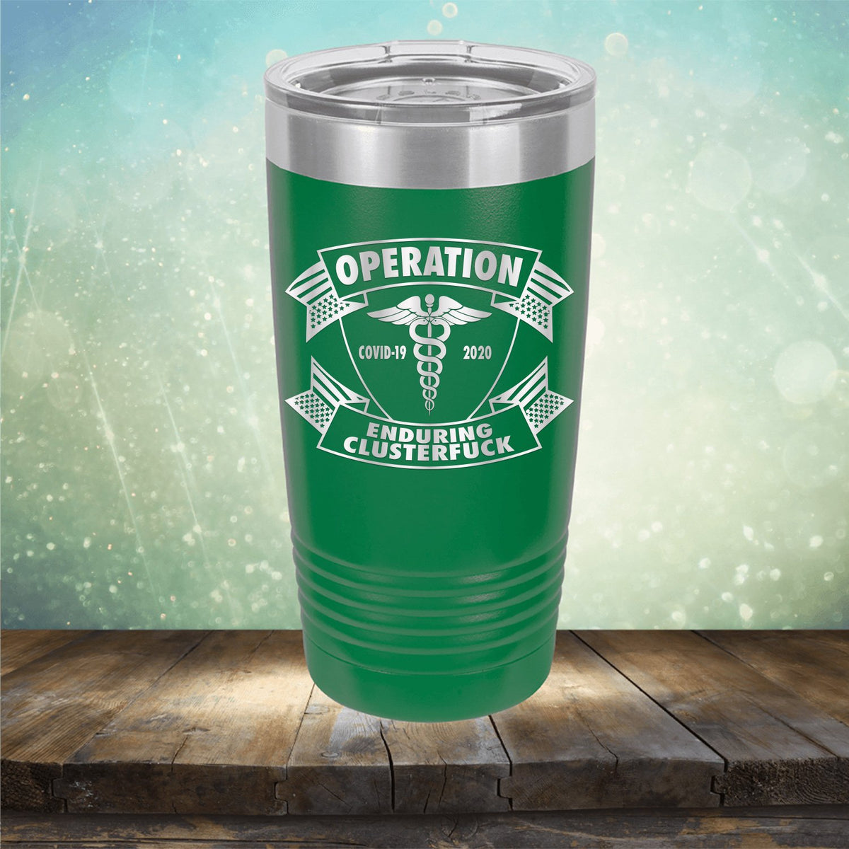 Operation Covid-19 2020 Enduring Clusterfuck - Laser Etched Tumbler Mug
