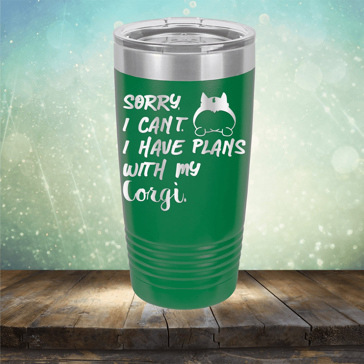 Sorry I Can&#39;t I Have Plans with My Corgi - Laser Etched Tumbler Mug