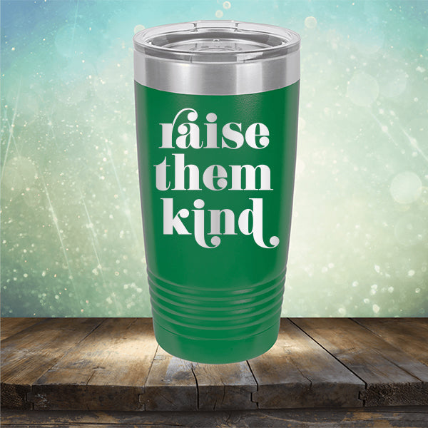 Raise Them Kind - Laser Etched Tumbler Mug