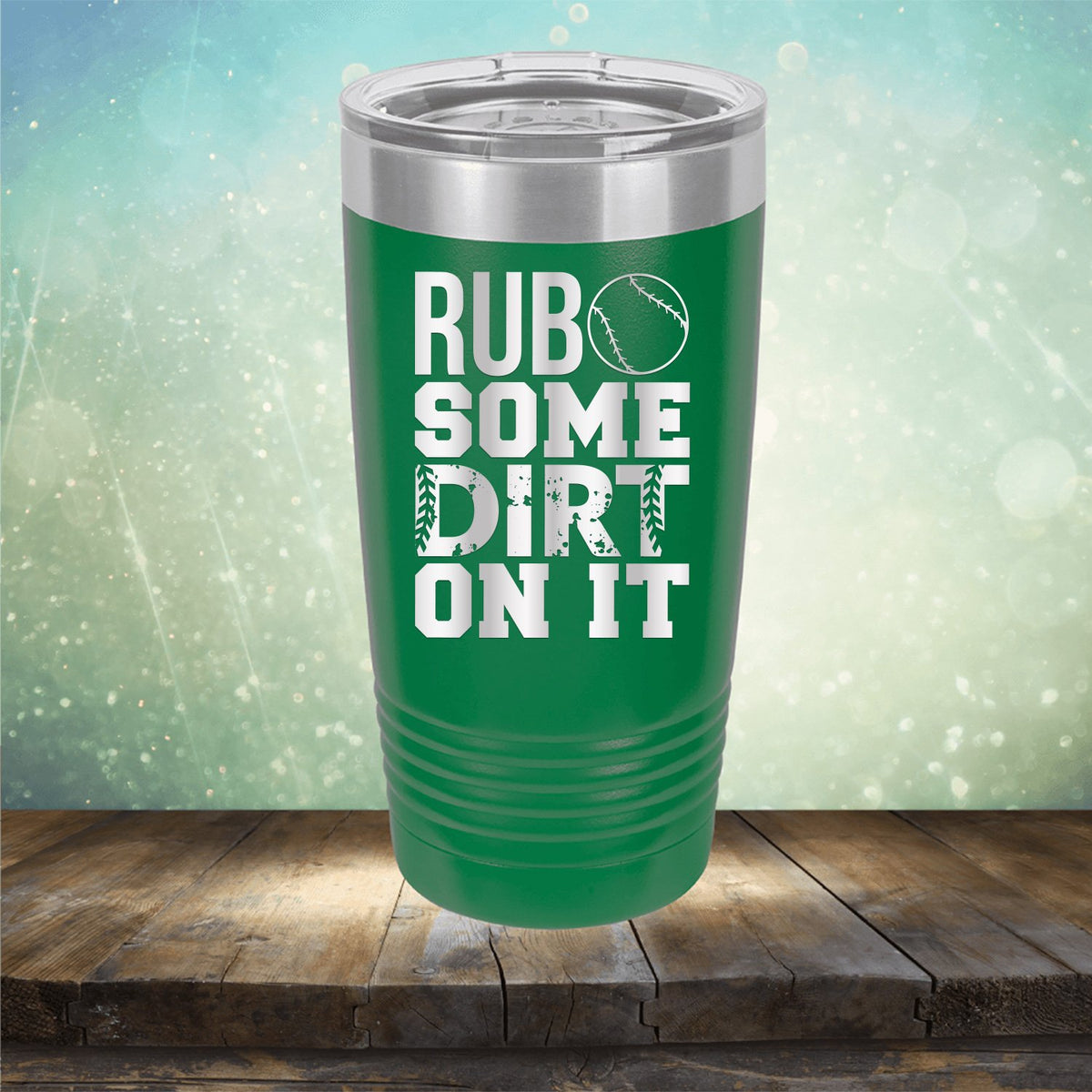 Rub Some Dirt On It