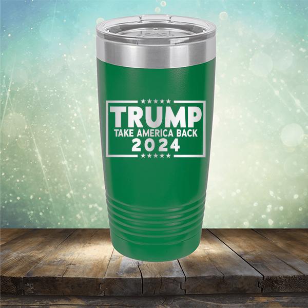 Trump Take America Back 2024 - Laser Etched Tumbler Mug