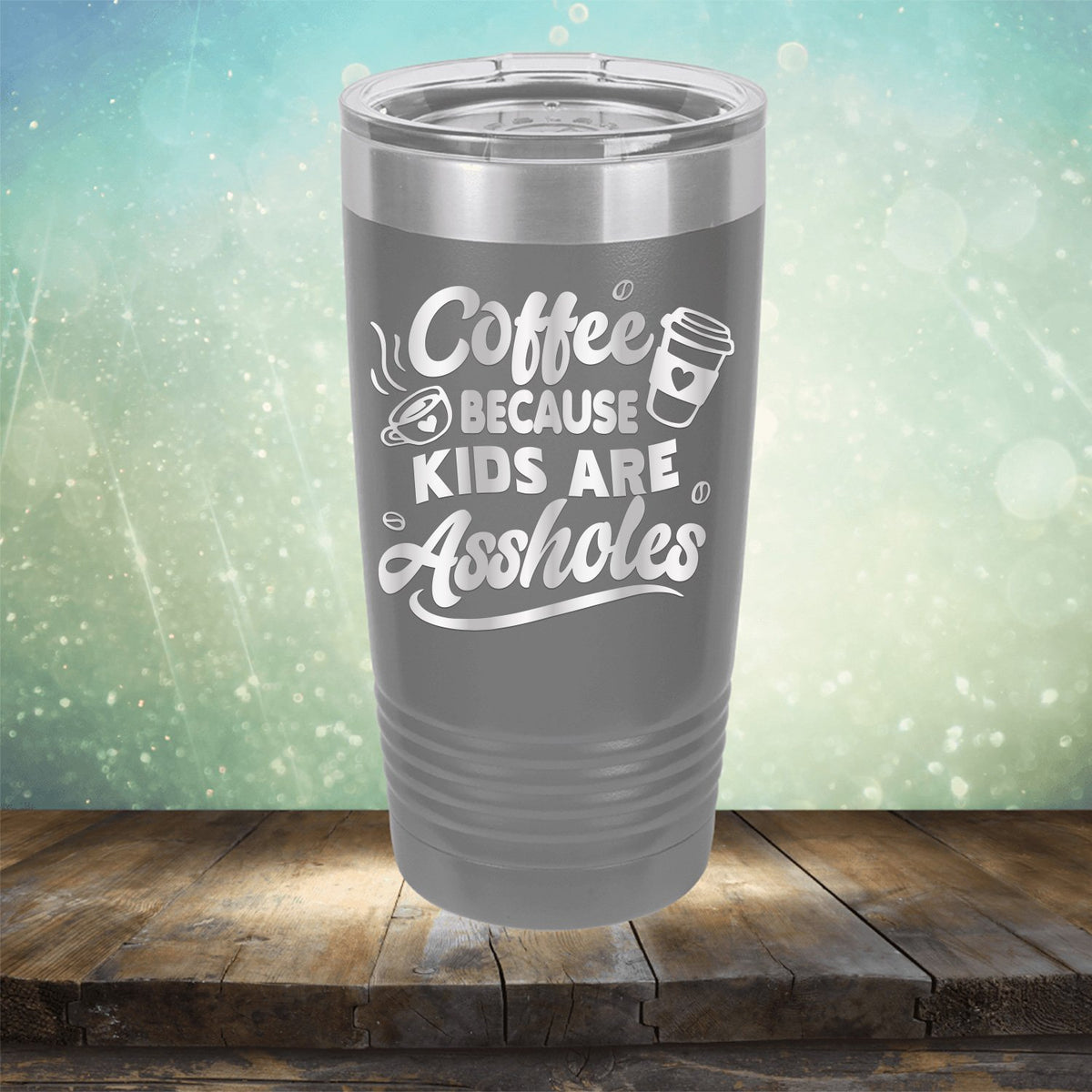 Coffee Because Kids are Assholes - Laser Etched Tumbler Mug