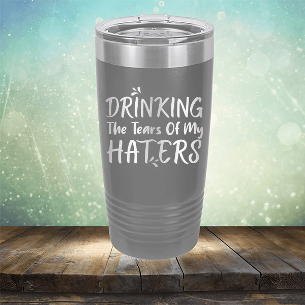 Drinking The Tears Of My Haters - Laser Etched Tumbler Mug