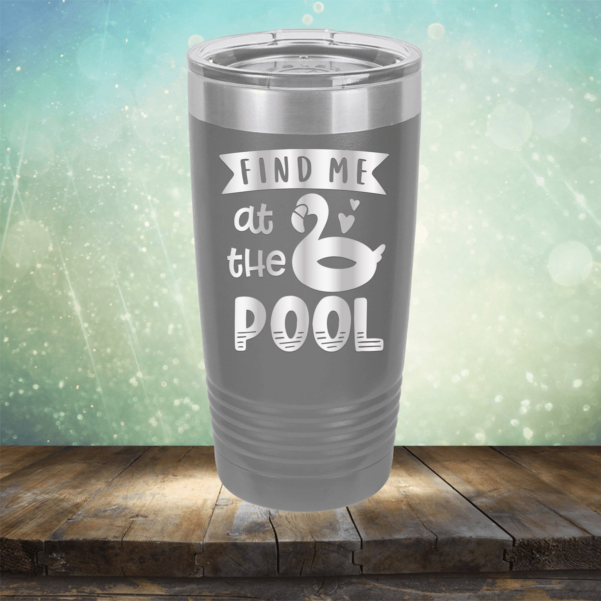 Find Me At The Pool - Laser Etched Tumbler Mug