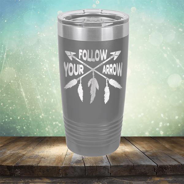 Follow Your Arrow - Laser Etched Tumbler Mug