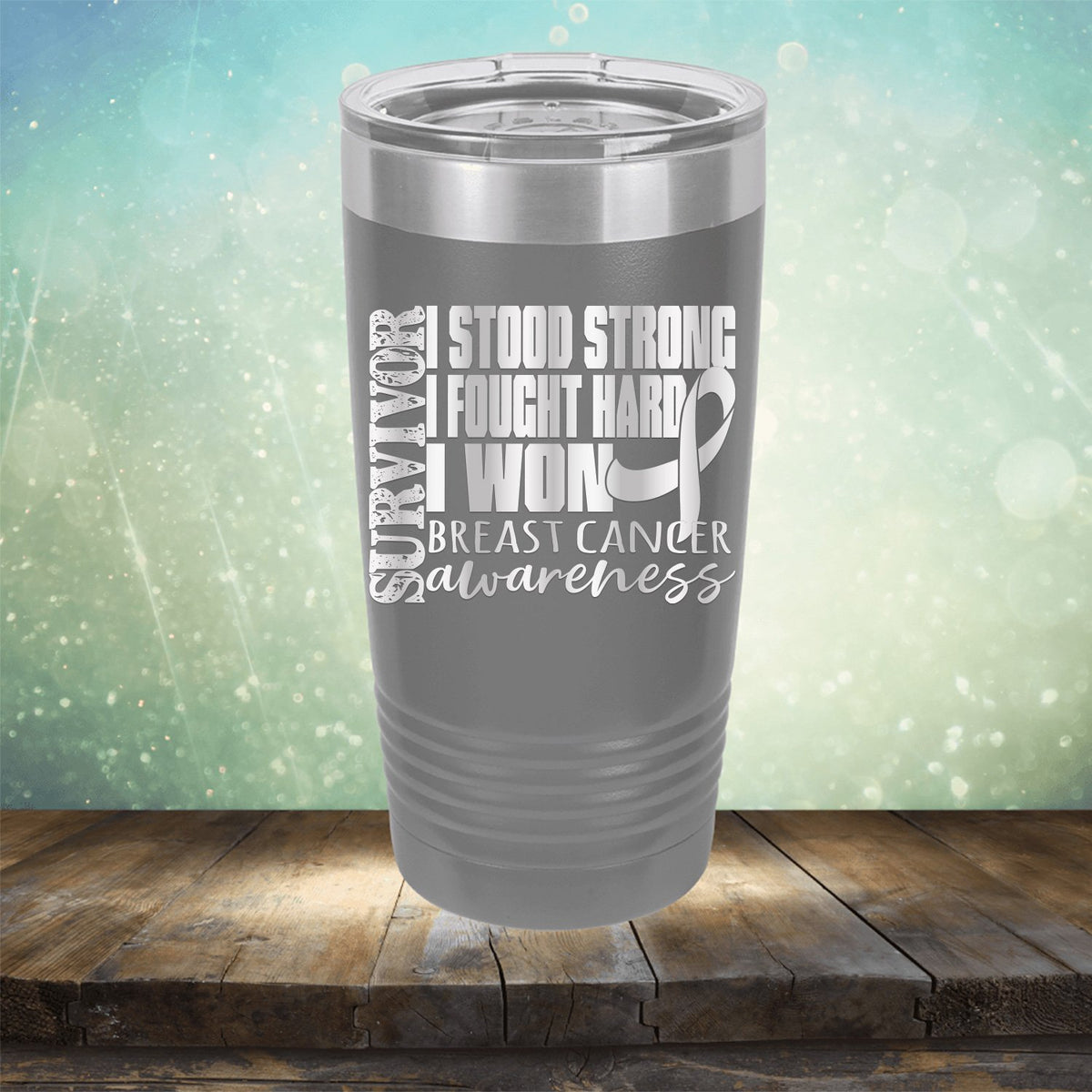 I Stood Strong I Fought Hard I Won Breast Cancer - Laser Etched Tumbler Mug