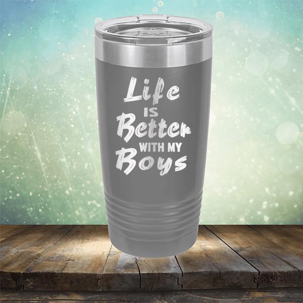 Life is Better With My Boys - Laser Etched Tumbler Mug