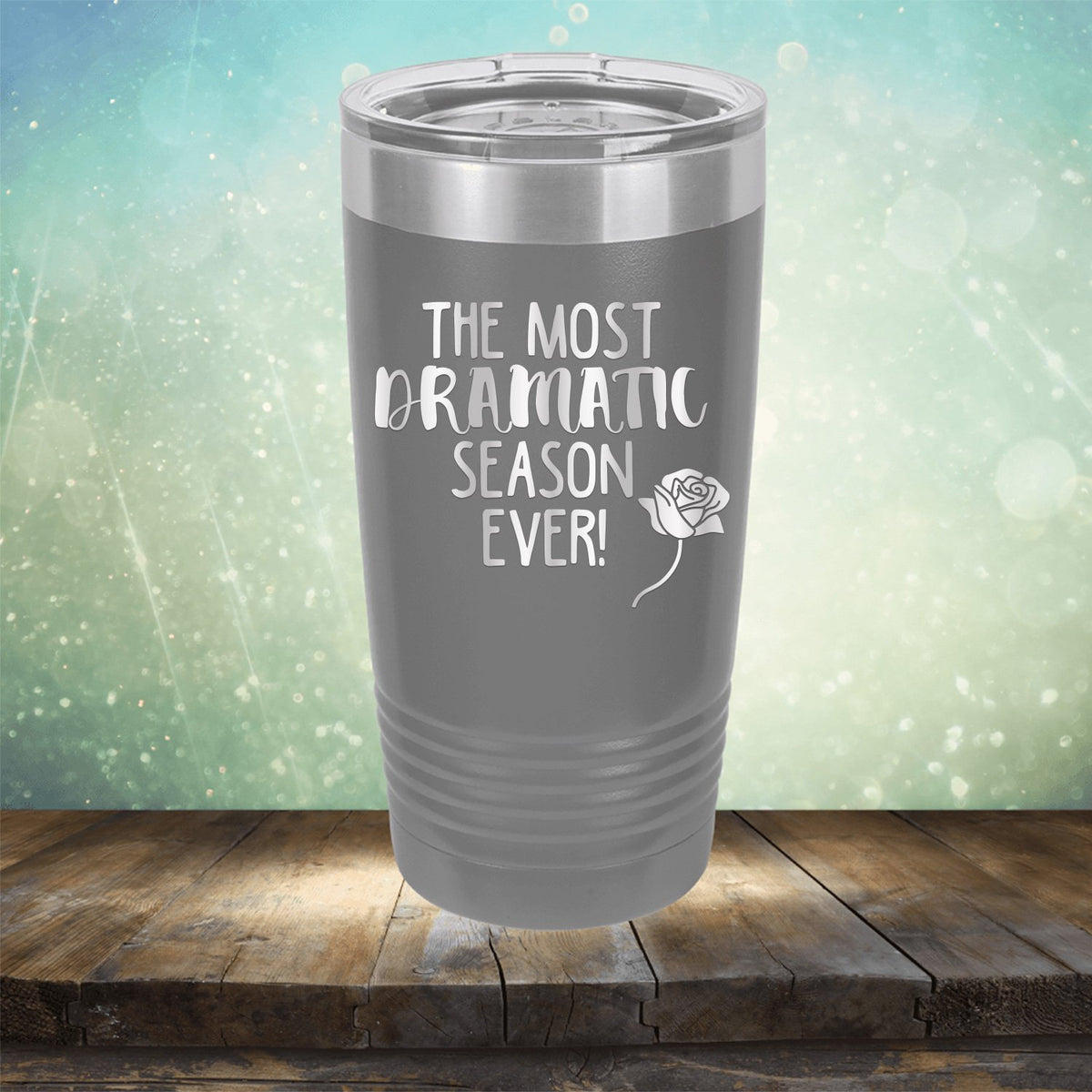 The Most Dramatic Season Ever - Laser Etched Tumbler Mug