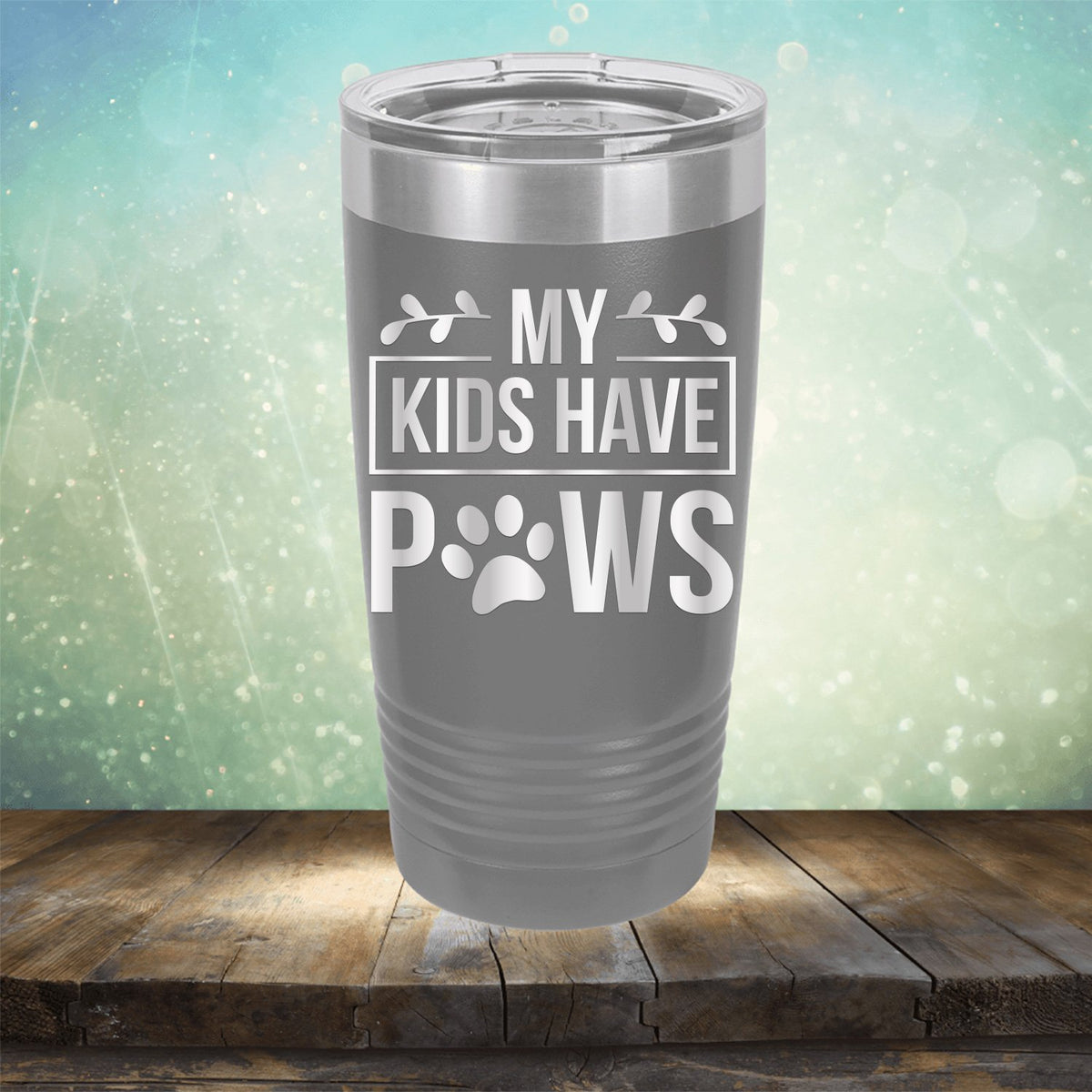 My Kids Have Paws - Laser Etched Tumbler Mug