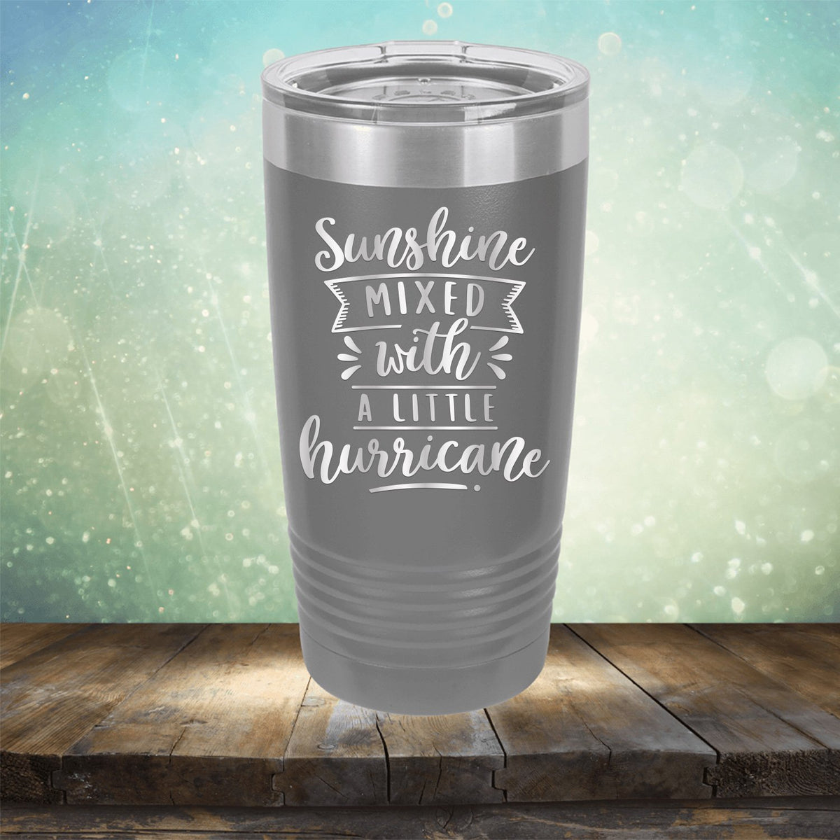 Sunshine Mixed with A Little Hurricane - Laser Etched Tumbler Mug