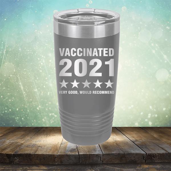 Vaccinated 2021 Very Good Would Recommend - Laser Etched Tumbler Mug