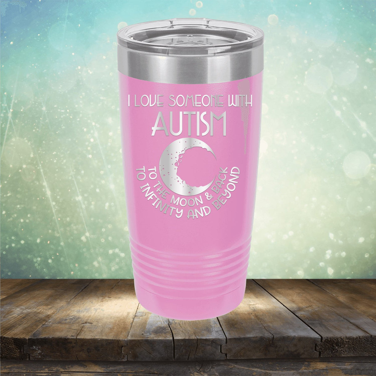 I Love Someone with the Autism to the Moon &amp; Back - Laser Etched Tumbler Mug