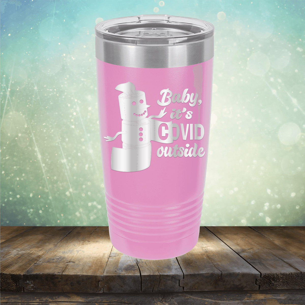 Baby It&#39;s Covid Outside - Laser Etched Tumbler Mug
