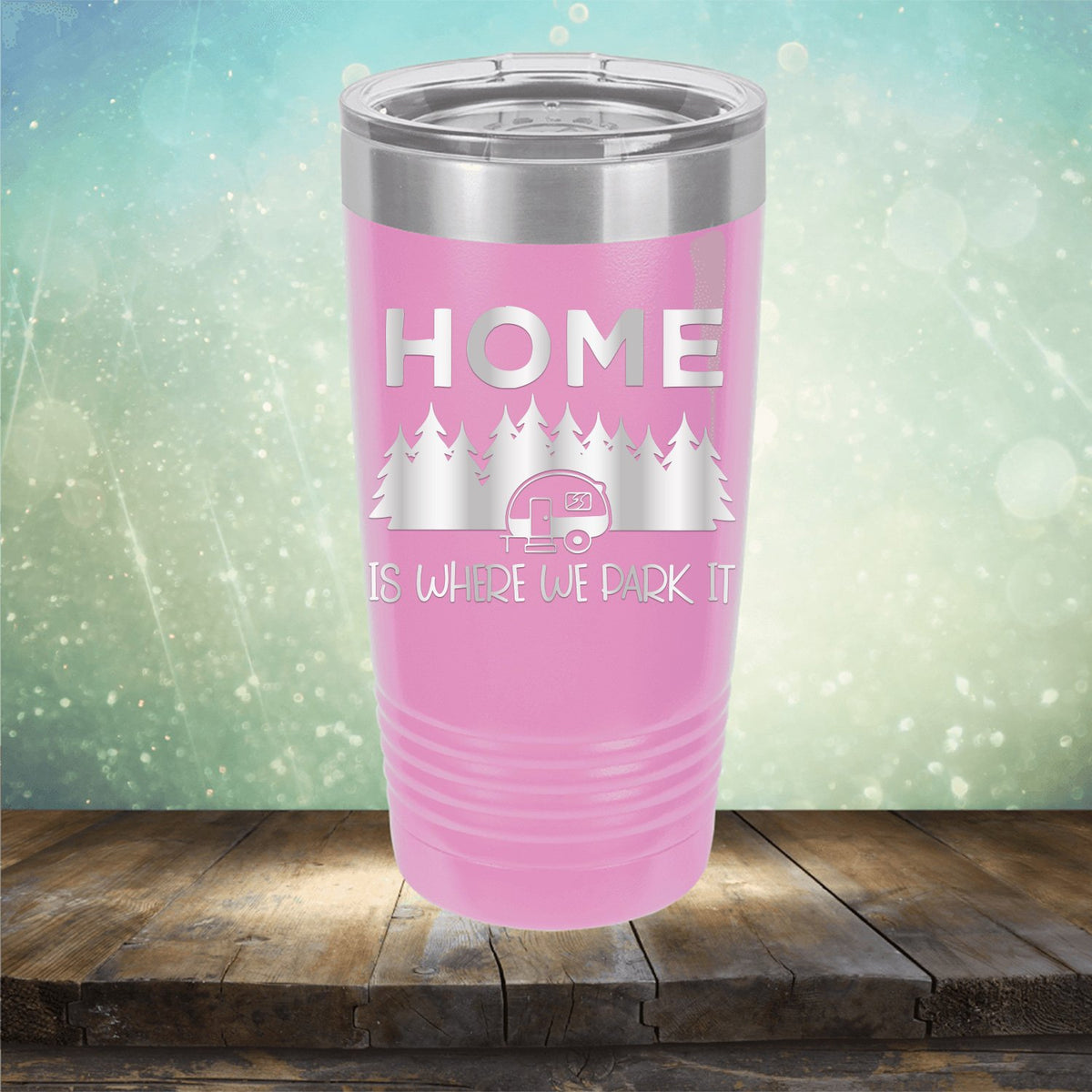 Home Where We Park It - Laser Etched Tumbler Mug