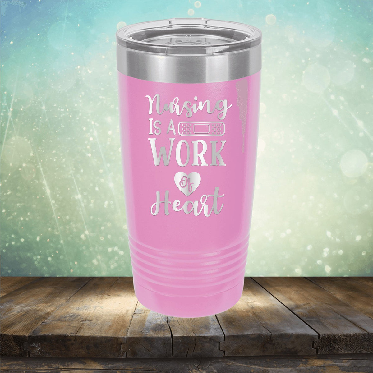 Nursing is A Work of Heart - Laser Etched Tumbler Mug