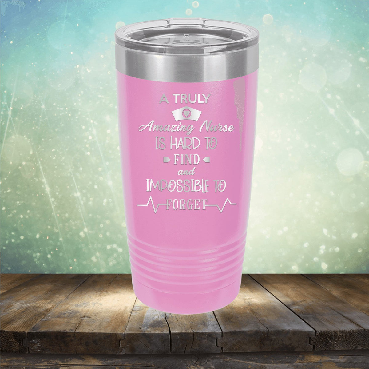 A Truly Amazing Nurse is Hard to Find and Impossible to Forget - Laser Etched Tumbler Mug