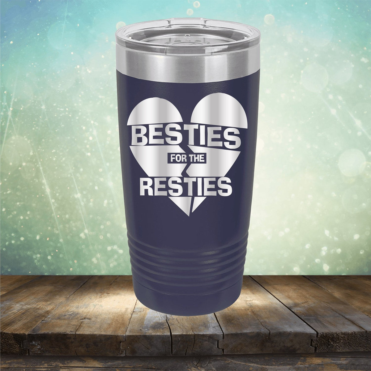 Besties For The Resties - Laser Etched Tumbler Mug