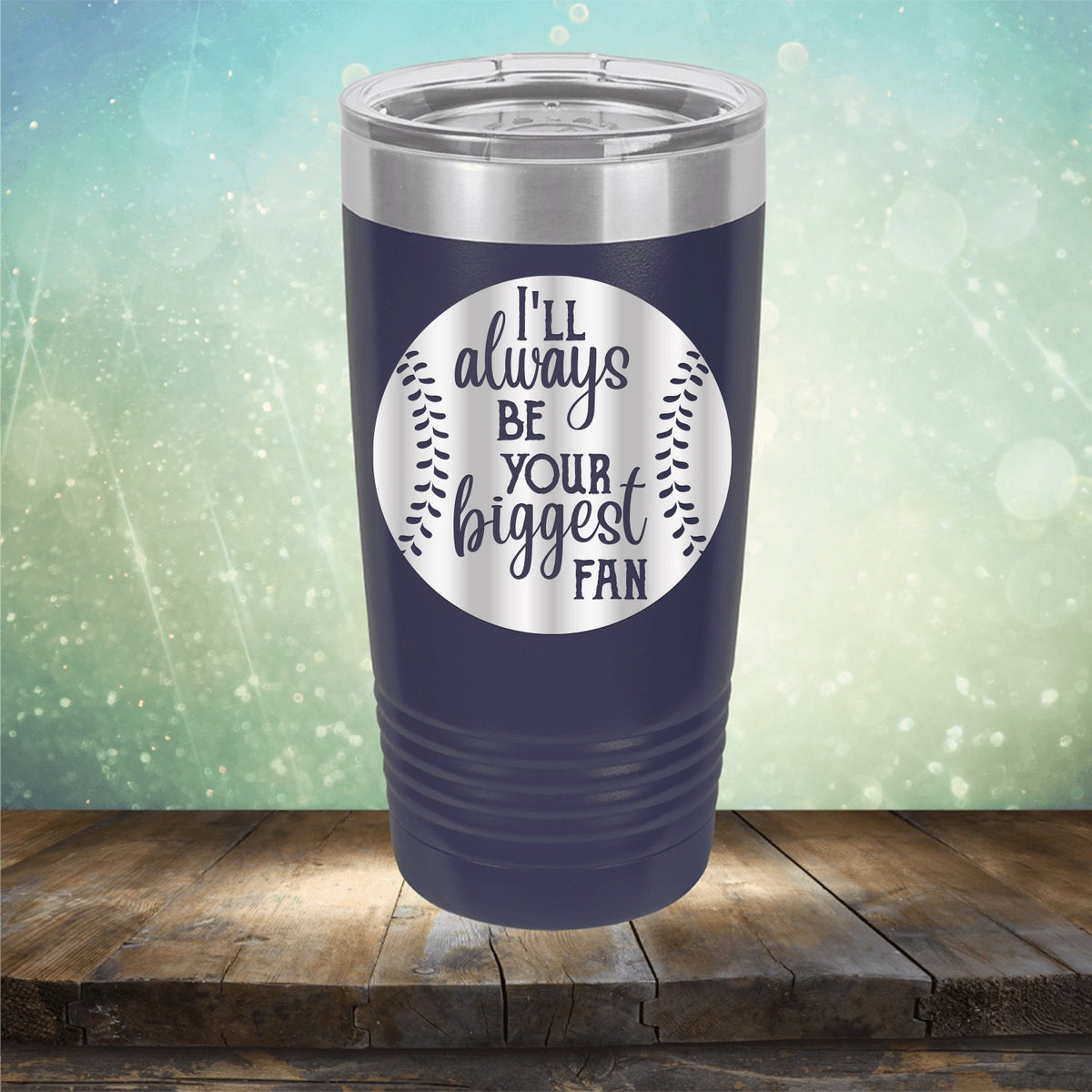 I&#39;ll Be Your Biggest Fan Baseball - Laser Etched Tumbler Mug