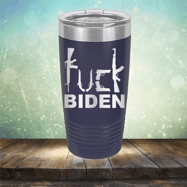 Fuck Biden Guns - Laser Etched Tumbler Mug