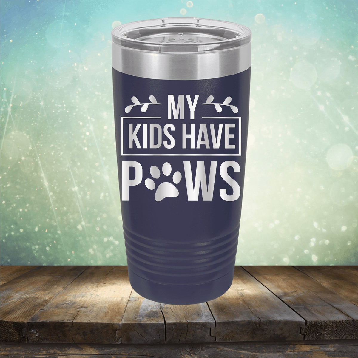 My Kids Have Paws - Laser Etched Tumbler Mug