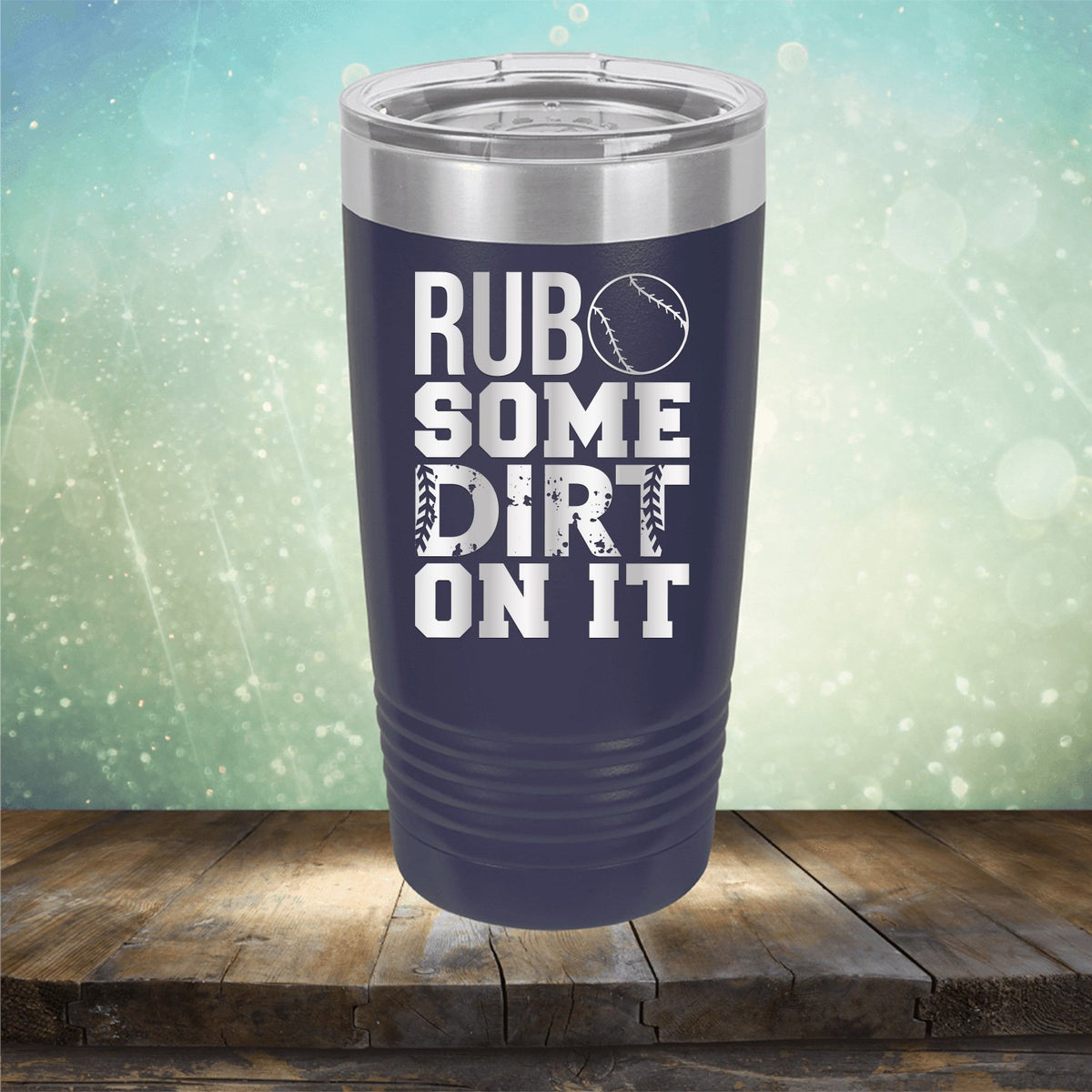 Rub Some Dirt On It