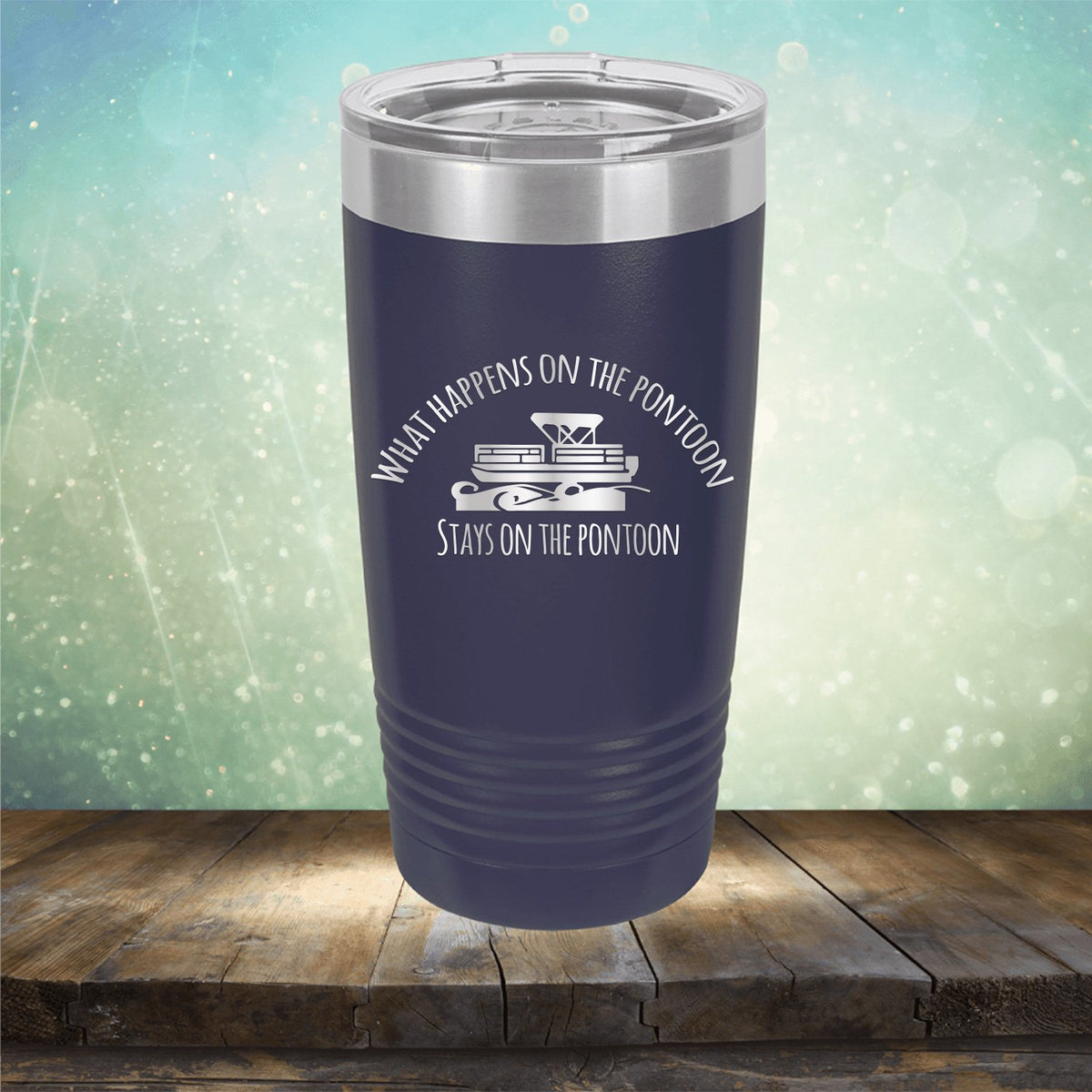 What Happens on the Pontoon Stays on the Pontoon - Laser Etched Tumbler Mug