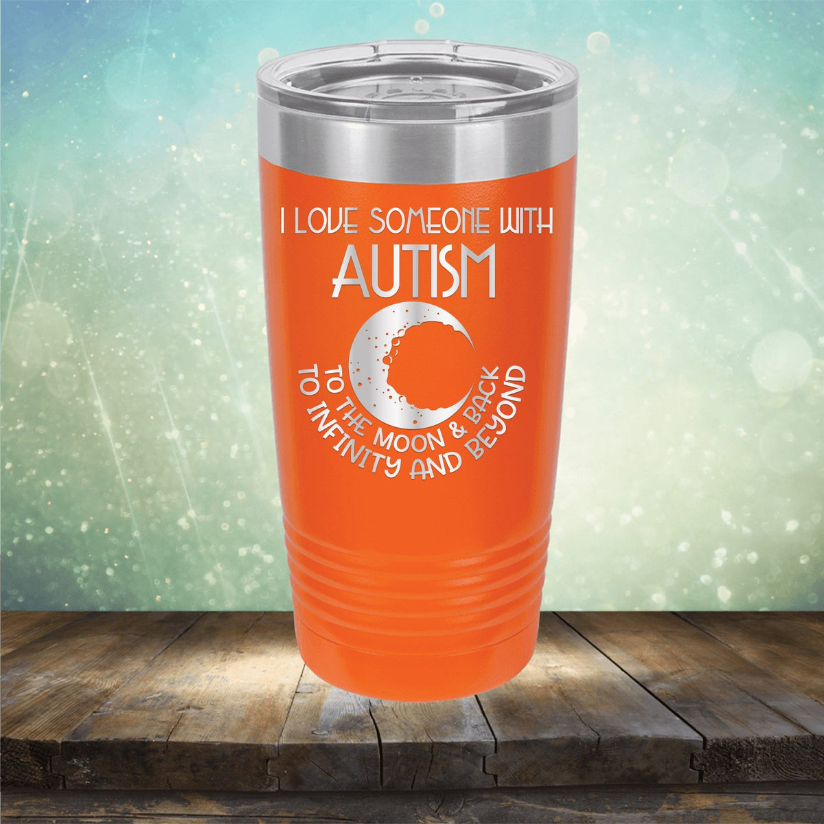 I Love Someone with the Autism to the Moon &amp; Back - Laser Etched Tumbler Mug
