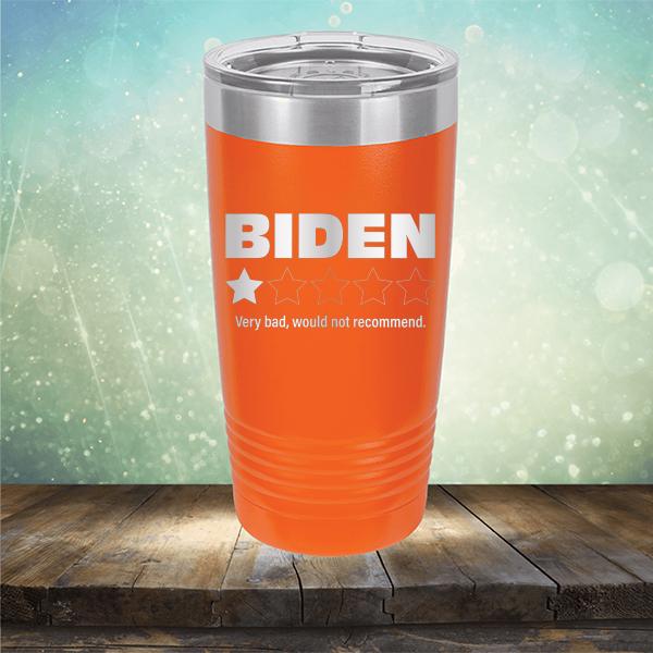 Joe Biden One Star Review Very Bad Would Not Recommend - Laser Etched Tumbler Mug
