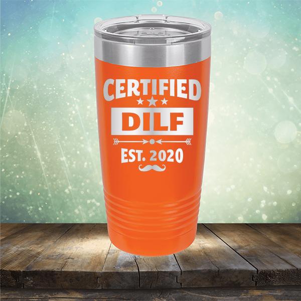 Certified DILF Est. 2020 - Laser Etched Tumbler Mug