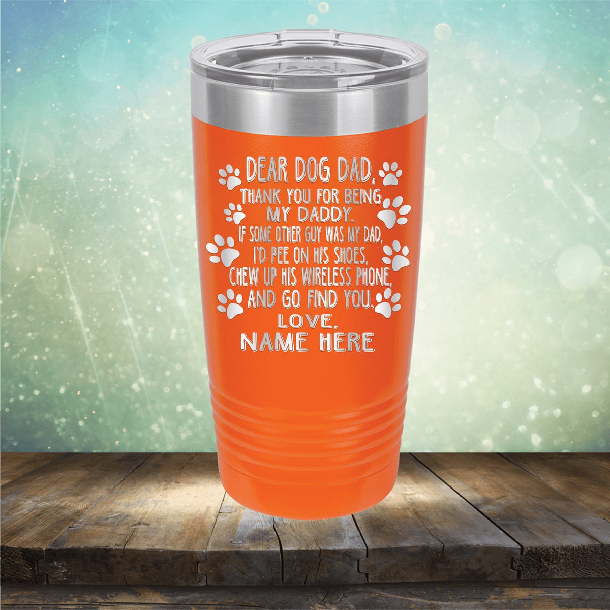 Dear Dog Dad Thank You For Being My Daddy - Laser Etched Tumbler Mug