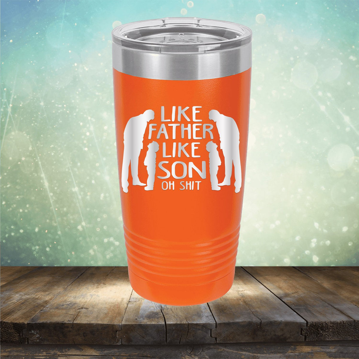 Like Father Like Son Oh Shit - Laser Etched Tumbler Mug