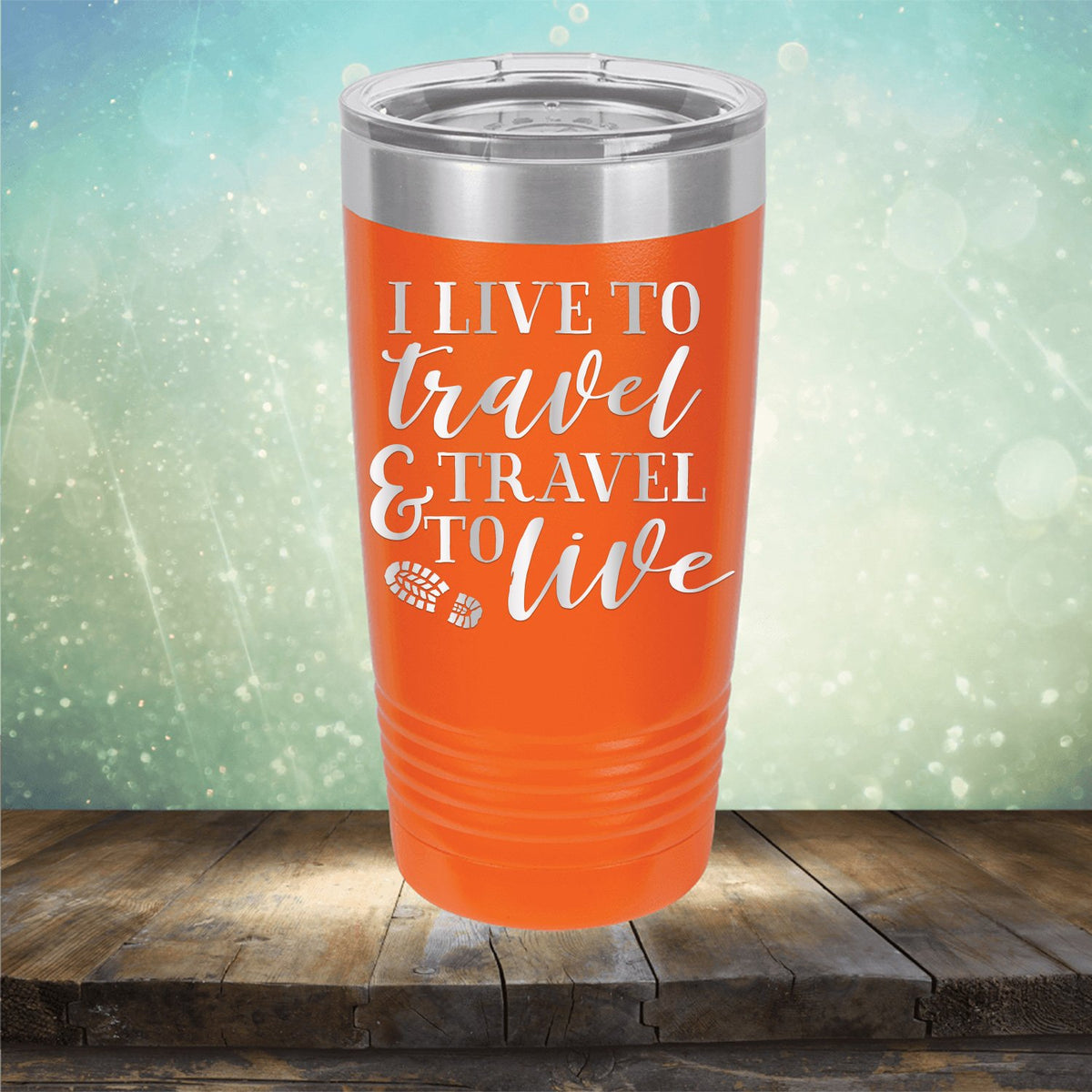 I Live to Travel &amp; Travel to Live
