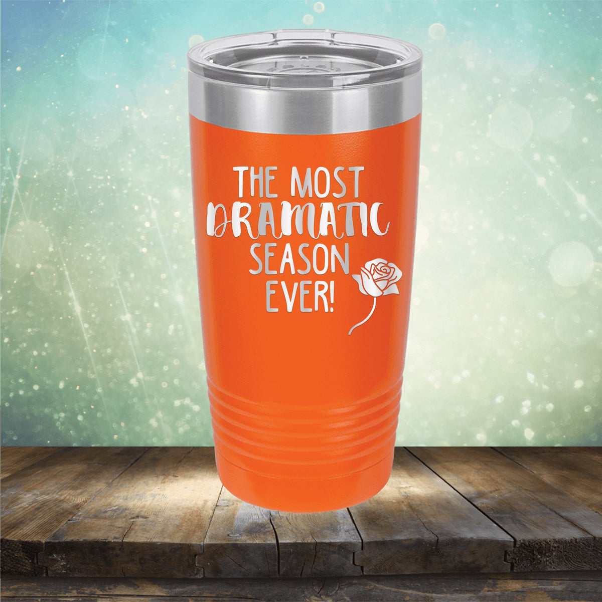 The Most Dramatic Season Ever - Laser Etched Tumbler Mug