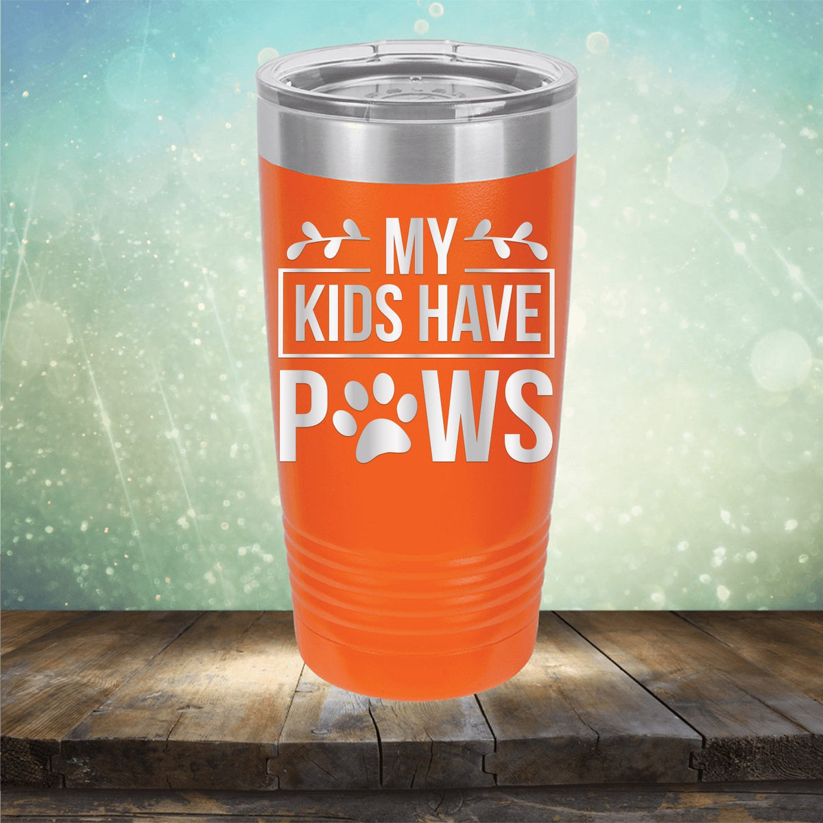 My Kids Have Paws - Laser Etched Tumbler Mug