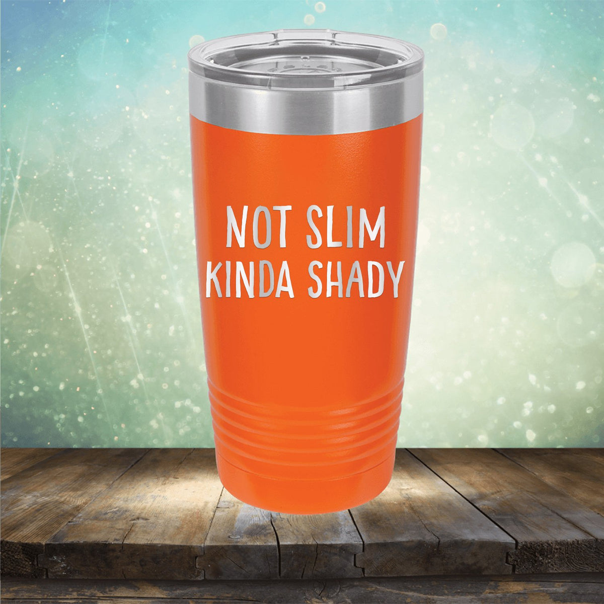Not Slim Kinda Shady - Laser Etched Tumbler Mug