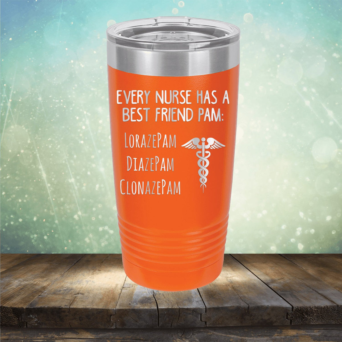 Every Nurse Has A Best Friend Pam - Laser Etched Tumbler Mug